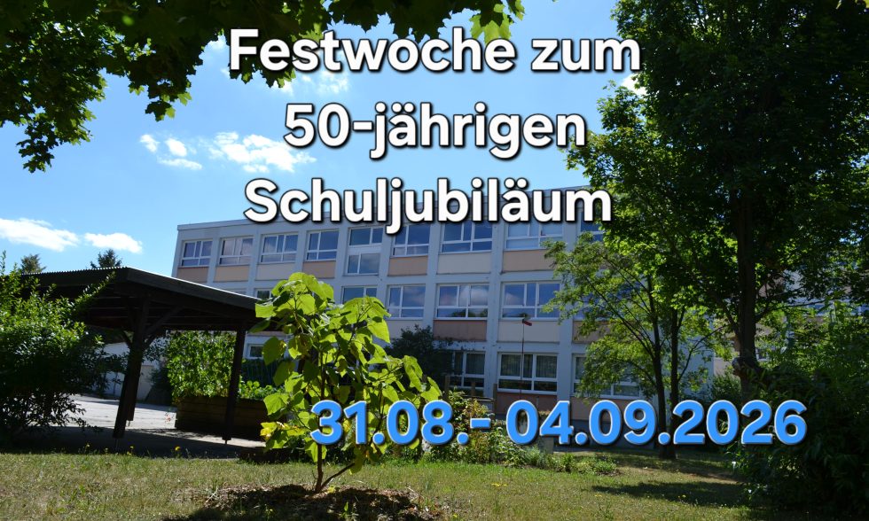 Festwoche zum 50-jährigen Schuljubiläum Festwoche zum 50-jährigen Schuljubiläum